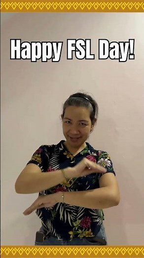 Happy FSL Day: It's important to have Filipino Sign Language (FSL)