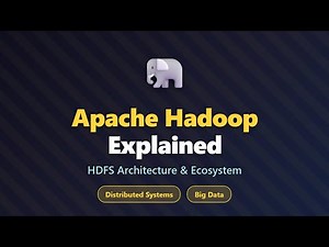 Apache Hadoop Explained: HDFS Architecture & Hadoop Ecosystem for Beginners