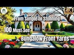 From Simple to Stunning: 100 Bungalow Front Yards You Need to See