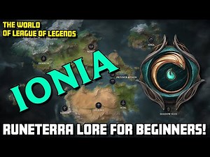 Ionia - The Nation of Harmony! Runeterra Lore for Beginners - The World of Arcane and Riot's MMO!