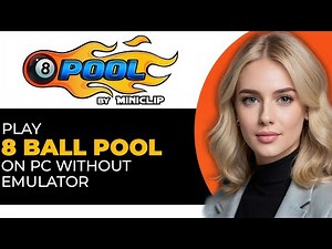 How to Play 8 Ball Pool on PC Without Emulator in 2025 (FULL GUIDE!)