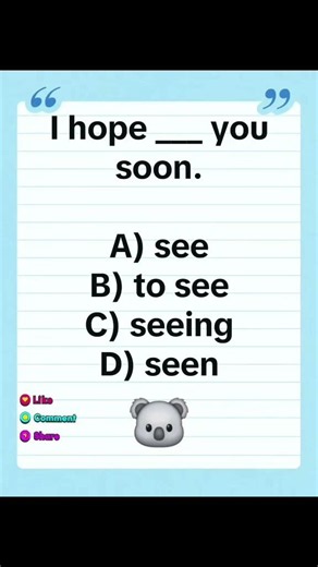 I hope ___ you soon. (beginners)