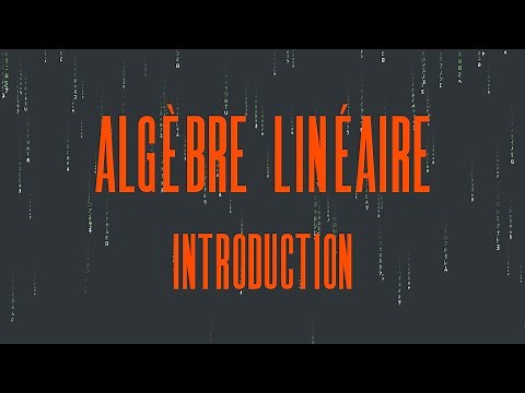 Introduction à l'algèbre linéaire