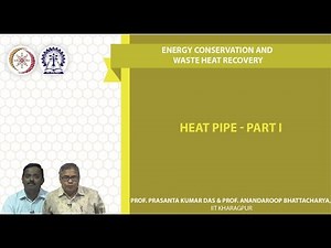 Lecture 37 : Heat Pipe - Part I
