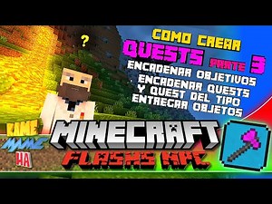 Encadenar Quests y Objetivos - Parte 5/5 - Tutorial Flash's npcs Forge 1.16.5 - 1.18.2