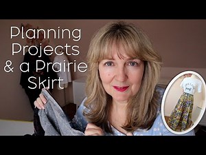 Planning Projects and Sewing a Prairie Skirt