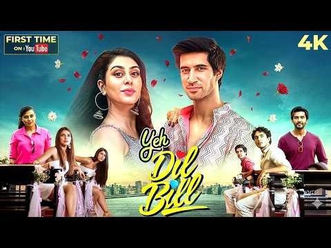 Yeh Dil Bill (2025) Hindi (4K) Full Movie | Bollywood NEW Release | Warina Hussain & Ishaan A Khanna