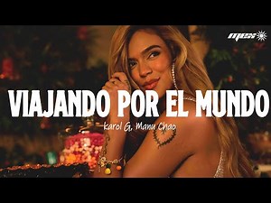 KAROL G, Manu Chao - Viajando Por El Mundo (Letra)