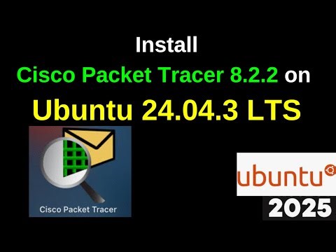 🚀 Install Cisco Packet Tracer 8.2.2 on Ubuntu 24.04 LTS | Ultimate Network Simulation Tool Setup 🔥