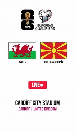 Wales vs North Macedonia | UEFA World Cup Qualifiers | 2026 FIFA World Cup Qualification | LIVE