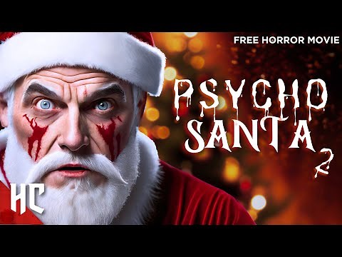 Psycho Santa 2 | Full Christmas Horror Movie | Horror Central