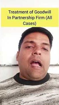 Treatment of Goodwill | Accounting | Partnership Firm | class 12