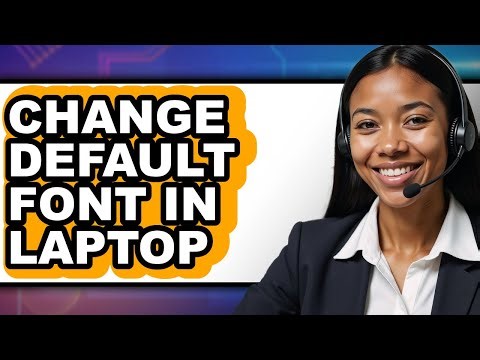 How to Change Default Font in Laptop (Updated 2025)