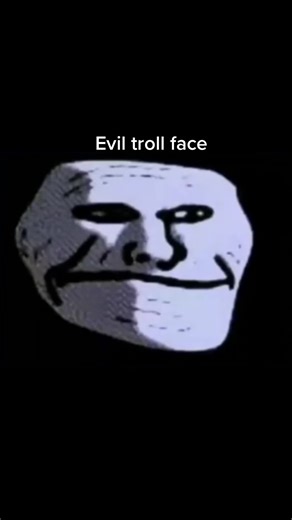 Evil troll face #fyp
