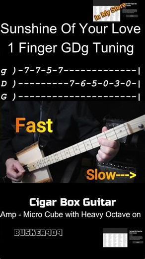 1 Finger! Sunshine of Your Love - Riff "Heavy Octave" Setting Micro Cube 2 Speed Cigar Box Guitar