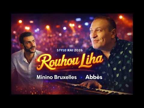 Cheb Abbes Ft Minino - Rouho Liha (EXCLUSIVE Music Video) cover 2026