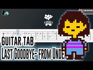 Last Goodbye (from Undertale) - Guitar Tutorial (TAB)