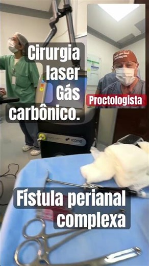 Undergoing carbon dioxide laser anal fistula surgery with Dr. Paulo Branco, the most experienced ...
