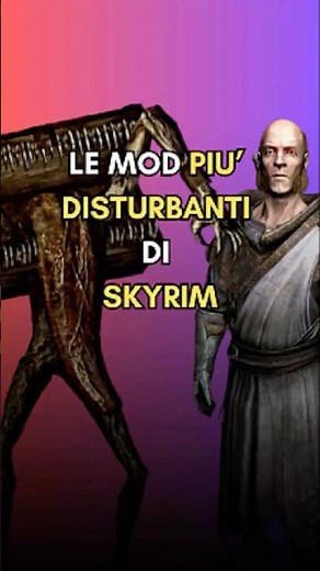 The three most disturbing Skyrim mods