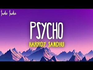 Harrdy Sandhu - Psycho (Lyrics) | New Punjabi Song 2023