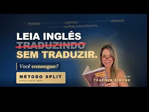 How to Read English WITHOUT Translating | SPLIT Method — Teacher Simone