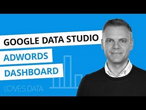Google Data Studio // AdWords Dashboard Tutorial