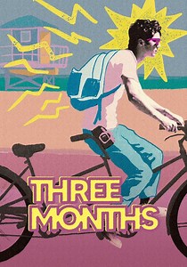 Three Months - Stream: Jetzt Film online finden und anschauen
