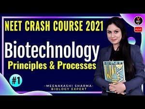 Biotechnology Principles and Processes Class 12 L1 | NEET 2021 Preparation | NEET Biology