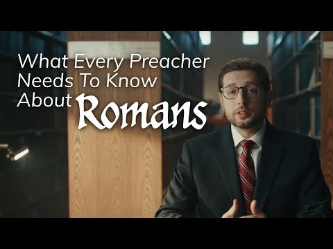 What Every Preacher Needs to Know About Romans