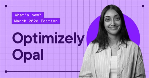 What's new in Optimizely Opal: May 2026 | Joey Moore