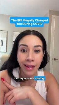 The IRS Illegally Charged You During COVID