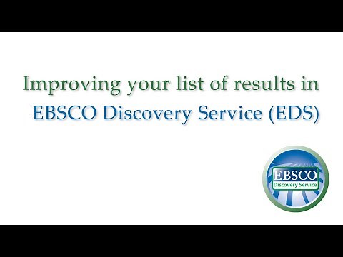 EBSCO Discovery Service - Improving Your Search Results - Tutorial