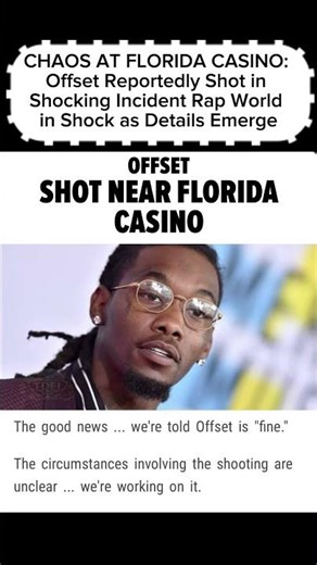 According To TMZ Offset Reportedly Shot in Shocking Incident Rap World in Shock