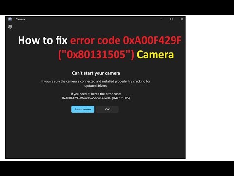 How to Fix Error Code 0xA00F429F ("0x80131505") Camera
