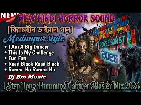 Dj Bm Music | New Hindi Horror Sound 💥 Viral Non Stop 💥 1 Step Long Humming Cabinet Biaster Mix 2026