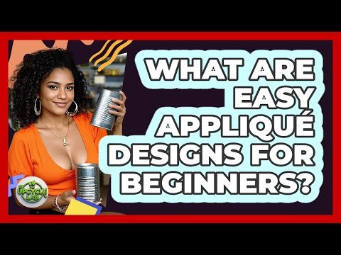 What Are Easy Appliqué Designs For Beginners?