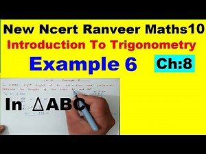 Class 10 Maths | Chapter 8 | Example 6 | Introduction To Trigonometry | NEW NCERT | Ranveer