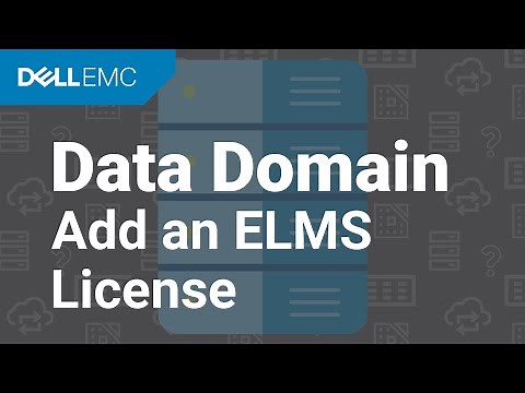 How to add an ELMS License on Dell EMC Data Domain
