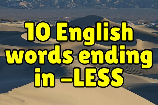 10 English Words Ending in -LESS
