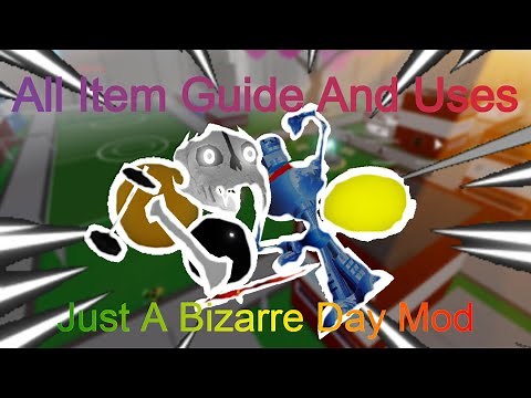 All Item Guide + Uses And Tier List | Just A Bizarre Day Mod | Roblox | Part1