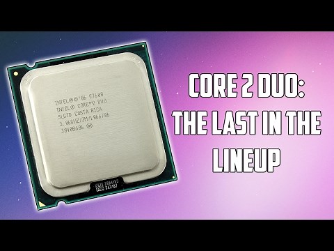 The Last of The "Core 2 Duo" Processors