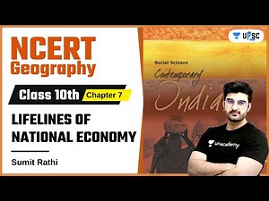 NCERT Geography | Class 10th Chapter 7 | Lifelines of National Economy | Sumit Rathi