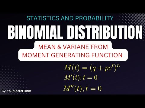 Binomial Distribution ( Mean and Variance from Moment Generating function ) | MGF