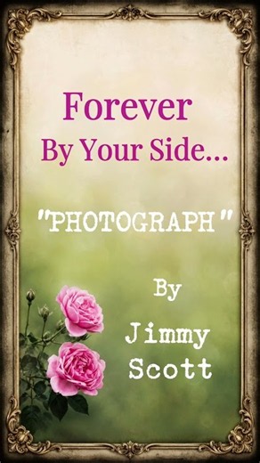 "Photograph" (A Memory frozen in time) - A touching song by Jimmy Scott.