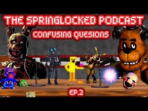 SpringLockedPodCast - Discussing Confusing/Unsolved Parts Of The Lore + Answering Viewers Questions