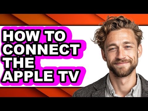 How to Connect the Apple Tv - Step by Step