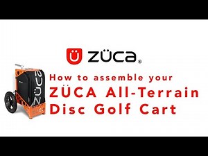 How To Assemble Your ZÜCA All-Terrain Disc Golf Cart