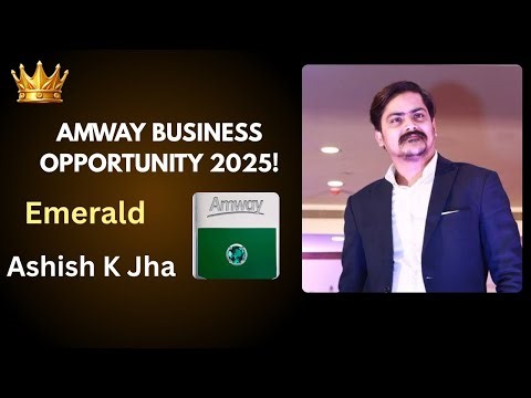 Amway Business Opportunity 2025 - Aashish K Jha 💎