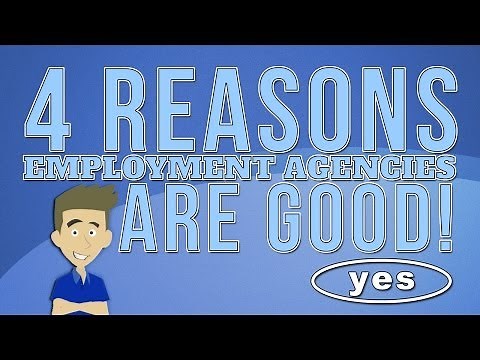 Why Employment Agencies Are Good!