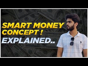 Smart Money Concept Explained
